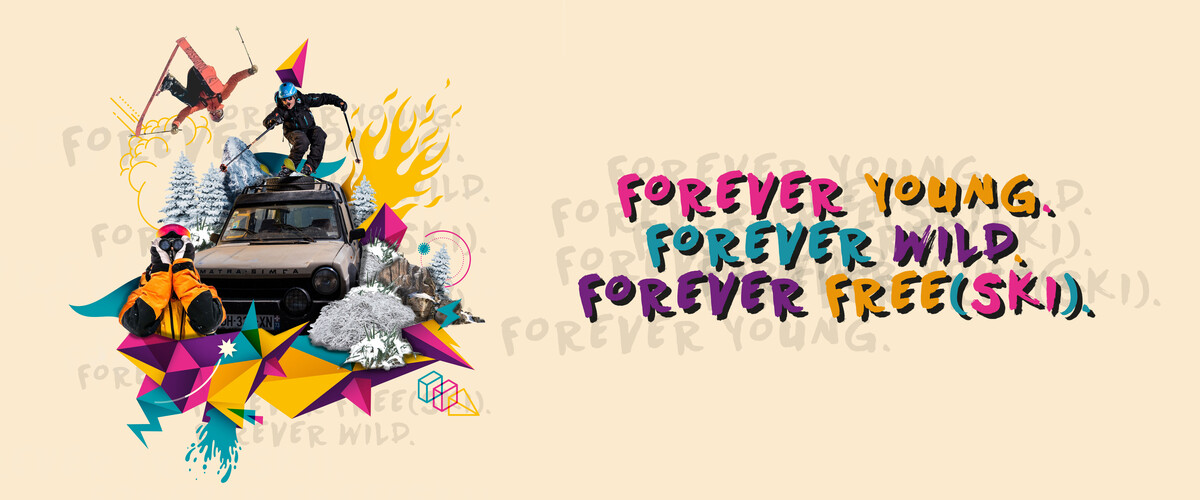 Forever Young. Forever Wild. Forever Free(Ski).
