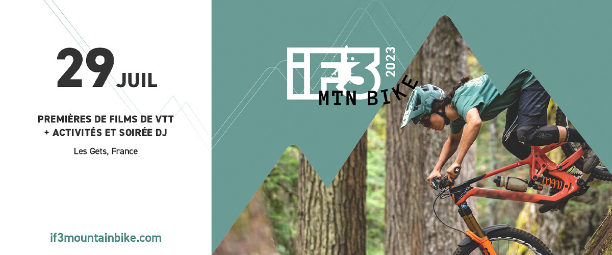 iF3 Mountain Bike :  tout savoir du Festival International des Films de VTT aux Gets