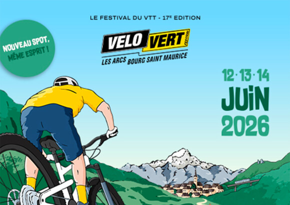 Le Vélo Vert Festival pose ses valises aux Arcs/Bourg Saint-Maurice du 12 au 14 Juin !