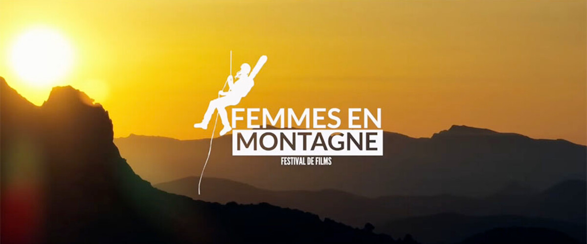 FEMMES EN MONTAGNE, LE FESTIVAL DE CINÉMA À L'INSPIRATION FEMININE